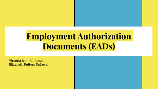 Employment Authorization Documents (EADs)